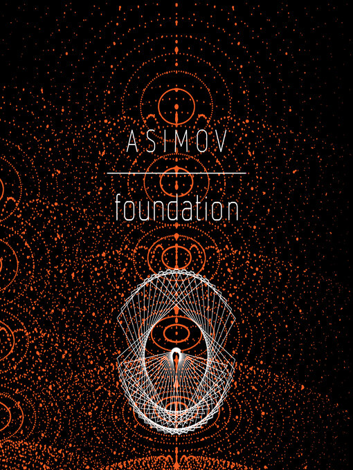 Title details for Foundation by Isaac Asimov - Available